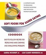 Soft Foods for Easier Eating Cookbook: Easy-To-. Woodruff<|