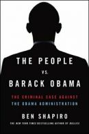 The People vs. Barack Obama: The Criminal Case . Shapiro<|