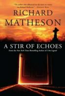 A Stir of Echoes.by Matheson New 9780765308719 Fast Free Shipping<|