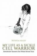 MY LIFE AS A SICKLE CELL WARRIOR: Important Sec. Maley, Patricia.#