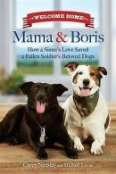 Welcome home, Mama and Boris: how a sister's love saved a fallen soldier's dogs