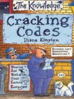 The knowledge: Cracking codes by Diana Kimpton (Paperback)