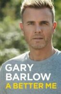 A better me by Gary Barlow (Hardback)