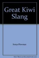 Great Kiwi Slang By Sonya Plowman