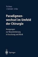 Paradigmenwechsel Im Umfeld Der Chirurgie: Anre. Kraus, Werner.#