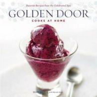Golden Door cooks at home: favorite recipes from the celebrated spa by Dean