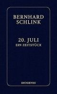 20. Juli: Ein Zeitstuck | Schlink, Bernhard | Book