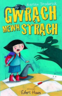 Cyfres Anni'r Wrach: Gwrach Mewn Strach, Eleri Huws,Broderick Marian,