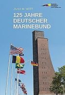 125 Jahre Deutscher Marinebund: Vom Marine-Ehemalig... | Book