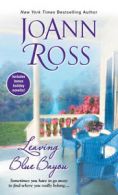 Leaving Blue Bayou by Joann Ross (Paperback)