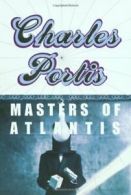 Masters of Atlantis.by Portis, Charles New 9781585670215 Fast Free Shipping<|