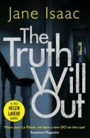 DCI Helen Lavery: The truth will out by Jane Isaac (Paperback)