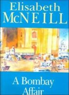 A Bombay Affair By Elisabeth McNeill