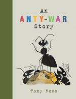An Anty-War Story, Ross, Tony, ISBN 9781783446100