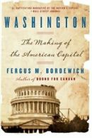 Washington: How Slaves, Idealists, and Scoundre. Bordewich<|