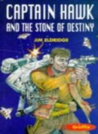 Captain Hawk and the Stone of Destiny (Graffix) By Jim Eldridge .9780713645576