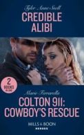 Mills & Boon heroes: Credible alibi by Tyler Anne Snell (Paperback)