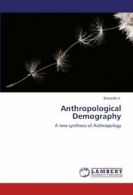 Anthropological Demography. K., Bharathi New 9783848493746 Fast Free Shipping.*=