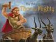 Adventures of Thor the mighty in the land of the giants by Snorri Sturluson