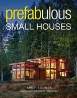 Prefabulous Small Houses.by Koones New 9781631864049 Fast Free Shipping<|