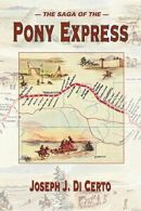 The Saga of the Pony Express.by DiCerto New 9780878424528 Fast Free Shipping<|