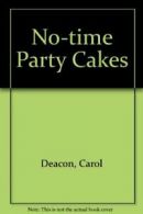 No-time Party Cakes By Carol Deacon