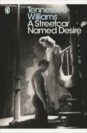 Penguin modern classics: A streetcar named desire by Tennessee Williams