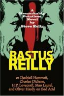Rastus Reilly: or Dashiell Hammett, Charles Dickens, H.P. Lovecraft, Stan Laure