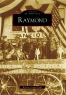 Raymond (Images of America (Arcadia Publishing)). Doyle 9780738557397 New<|