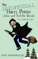 Kidding M.E., R. U. : The Unofficial Harry Potter Joke and Rid