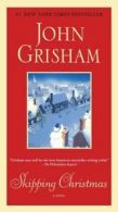 Skipping Christmas: A Novel by John Grisham (Paperback)