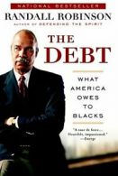 The Debt: What America Owes to Blacks. Robinson 9780452282100 Free Shipping<|