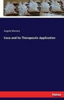 Coca and its Therapeutic Application. Mariani, Angelo 9783742831804 New.#