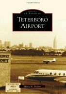 Teterboro Airport.by Holden, M. New 9780738572178 Fast Free Shipping<|
