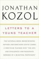 Letters to a young teacher by Jonathan Kozol