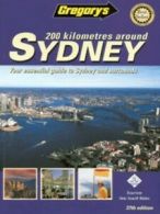 200 kilometres around Sydney: your essential guide to Sydney and surrounds by