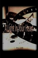 A Light In Your Heart Ava Hill: Book 2. Falk, J. 9781329672871 Free Shipping.#