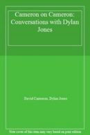 Cameron on Cameron: Conversations with Dylan Jones By David Cam .9780007285365