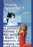 Praxis Sprache - Allgemeine Ausgabe 2010: ArbeitsBook 5 ... | Book