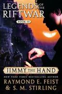 Jimmy the Hand: Legends of the Riftwar, Book III. Feist 9780060792947 New<|