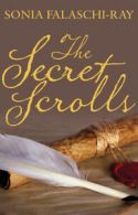 The secret scrolls by Sonia Falaschi-Ray (Paperback)