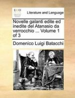 Novelle galanti edite ed inedite del Atanasio d, Batacchi, Luigi PF,,