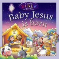 Candle Bible for Toddlers: Baby Jesus is Born by Juliet David (Board book)