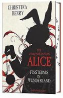 Die Chroniken | Alice - Finsternis im Wunderland:... | Book