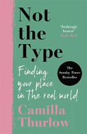 Not the Type: Finding my place in the real world, Thurlow,