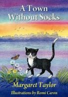 A Town Without Socks.by Taylor, Margaret New 9780983371168 Fast Free Shipping*=