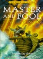 Master And Fool: Book 3 of the Book of Words By J. V. Jones. 9781857234640