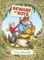 Beware of boys. by Tony Blundell (Paperback)