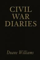 Civil War Diaries by Williams, J. New 9780595215300 Fast Free Shipping,,