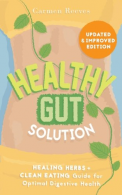 Healthy Gut Solution: Healing Herbs & Clean Eating Guide for Optimal Digestive H